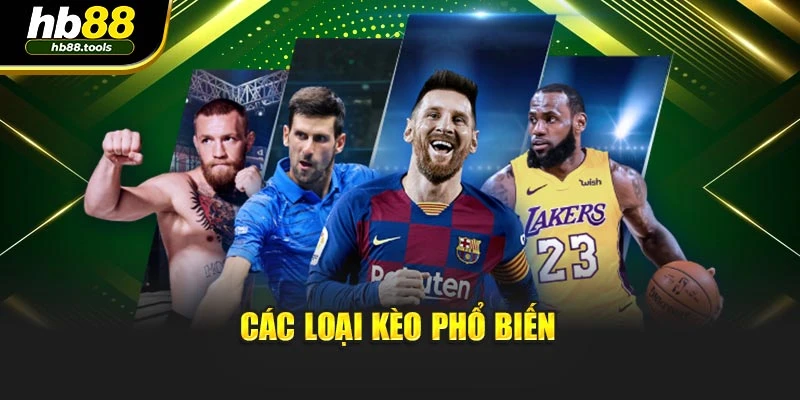 Các loại kèo phổ biến