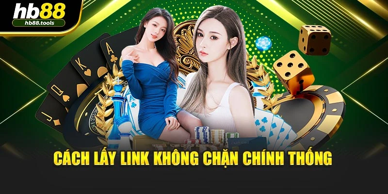 Cách lấy link không chặn chính thống