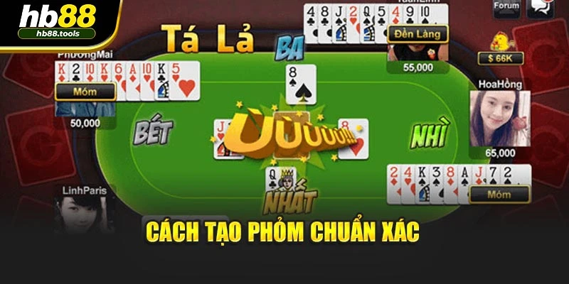 Cách tạo phỏm chuẩn xác