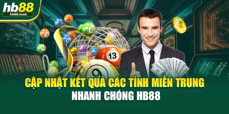 Cập nhật kết quả các tỉnh miền Trung nhanh chóng HB88