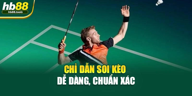Chỉ dẫn soi kèo dễ dàng, chuẩn xác