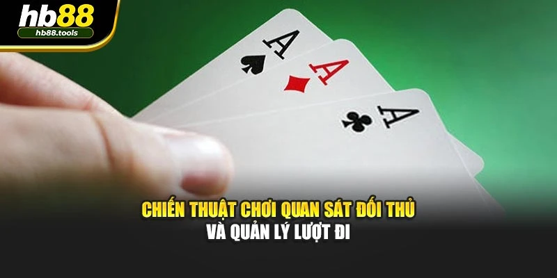Chiến thuật chơi quan sát đối thủ và quản lý lượt đi