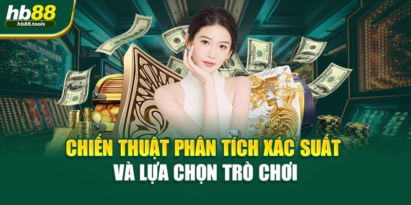 Chiến thuật phân tích xác suất và lựa chọn trò chơi
