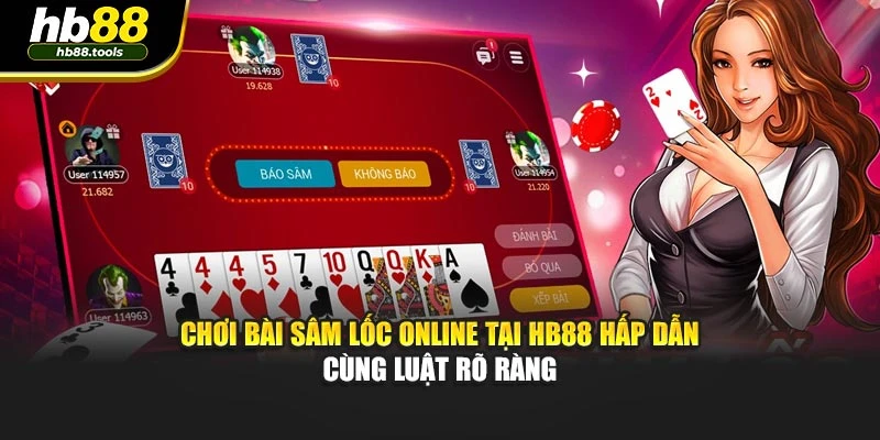 Chơi Bài Sâm Lốc Online Tại Hb88 Hấp Dẫn Cùng Luật Rõ Ràng
