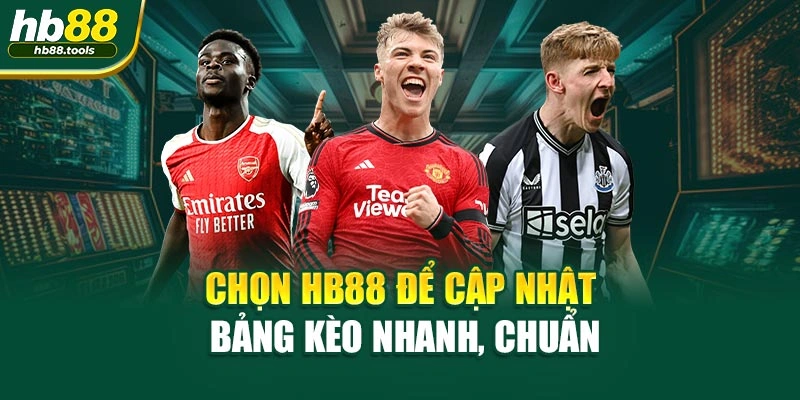 Chọn HB88 để cập nhật bảng kèo nhanh, chuẩn