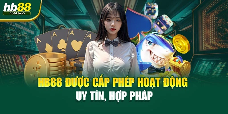 HB88 được cấp phép hoạt động uy tín, hợp pháp