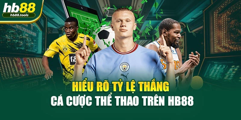 Hiểu rõ khái niệm tỷ lệ thắng cá cược thể thao