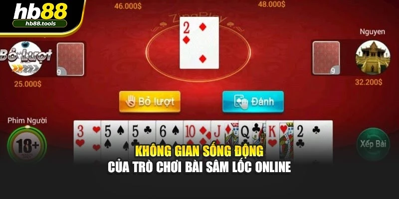 Không gian sống động của trò chơi bài sâm lốc online