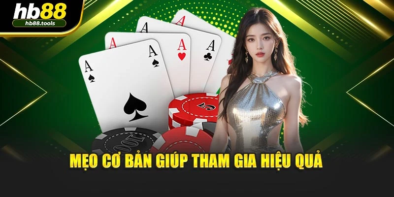 Mẹo cơ bản giúp tham gia hiệu quả