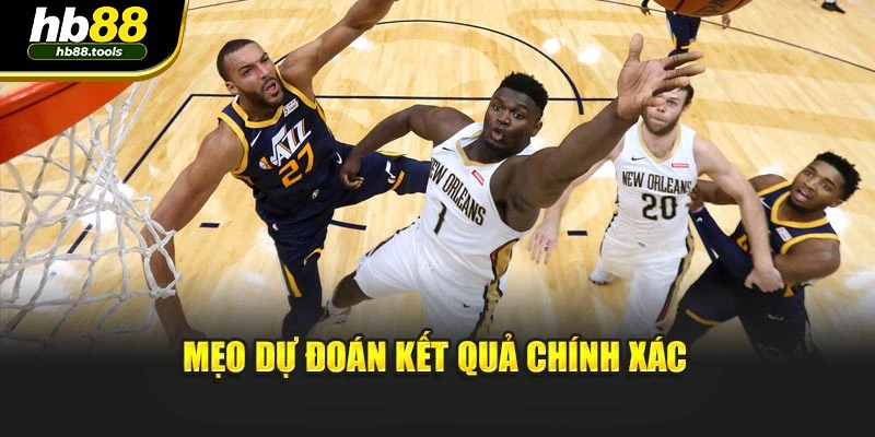 Mẹo dự đoán kết quả chính xác