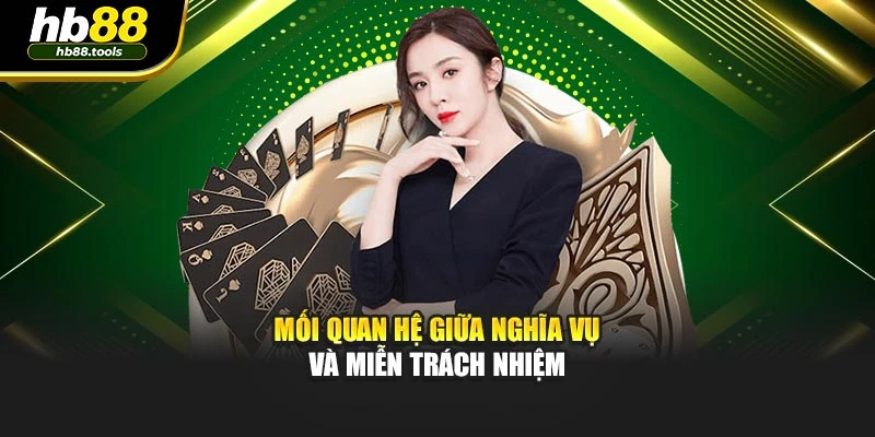 Mối quan hệ giữa nghĩa vụ và miễn trách nhiệm