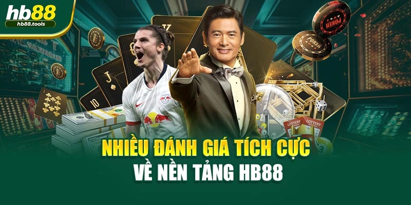 Nhiều đánh giá tích cực về nền tảng HB88