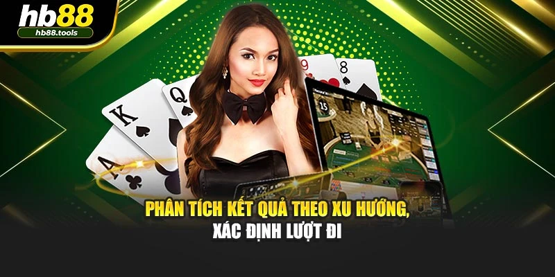 Phân tích kết quả theo xu hướng, xác định lượt đi