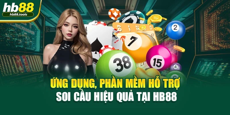 Ứng dụng, phần mềm hỗ trợ soi cầu hiệu quả tại HB88